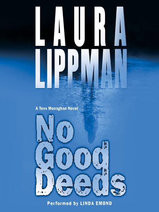 Title details for No Good Deeds by Laura Lippman - Available